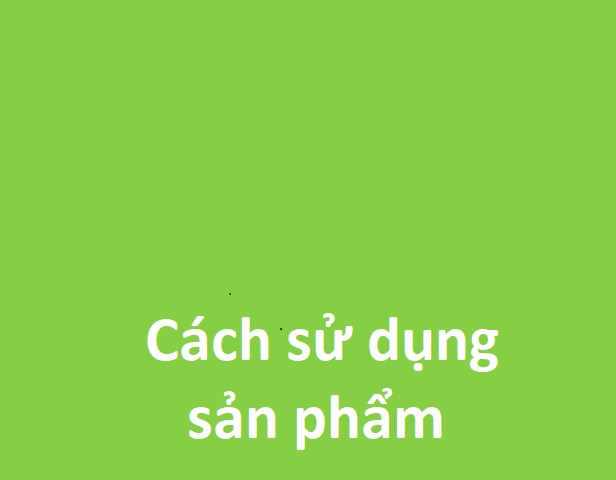 Cách sử dụng sản phẩm