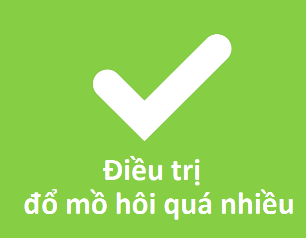 Điều trị đổ mồ hôi quá nhiều